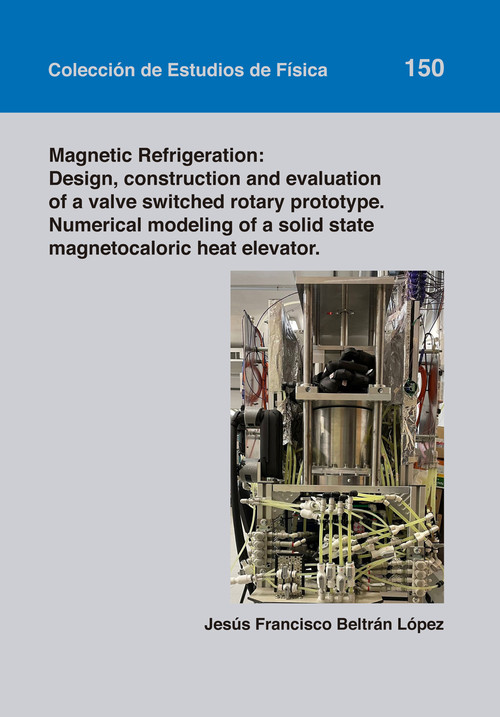 MAGNETIC REFRIGERATION: DESIGN, CONSTRUCTION AND EVALUATION