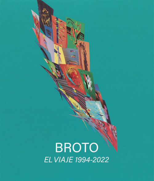 BROTO. EL VIAJE 1994-2022
