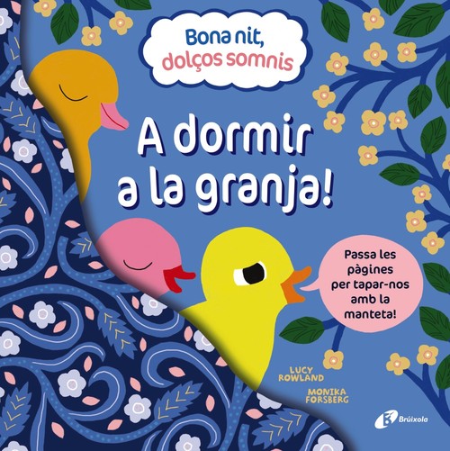 BONA NIT, DOL�OS SOMNIS. A DORMIR A LA GRANJA!