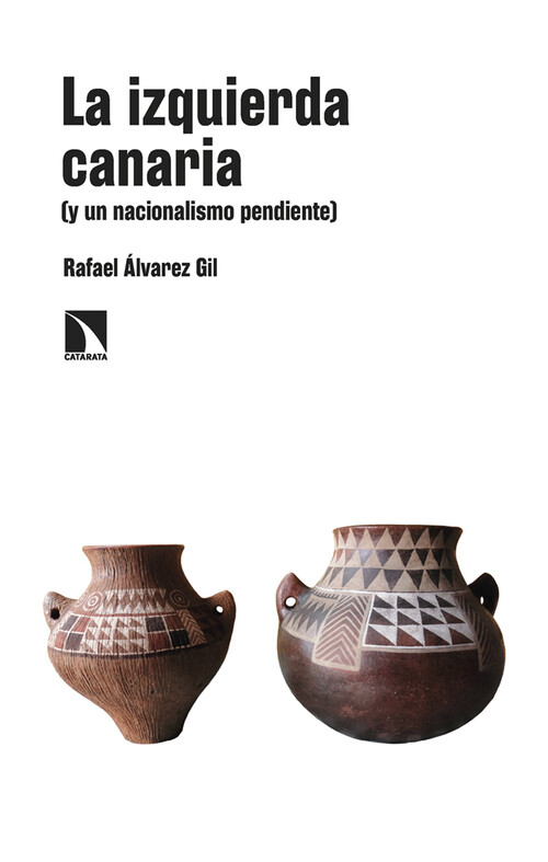 IZQUIERDA CANARIA, LA (Y UN NACIONALISMO PENDIENTE)