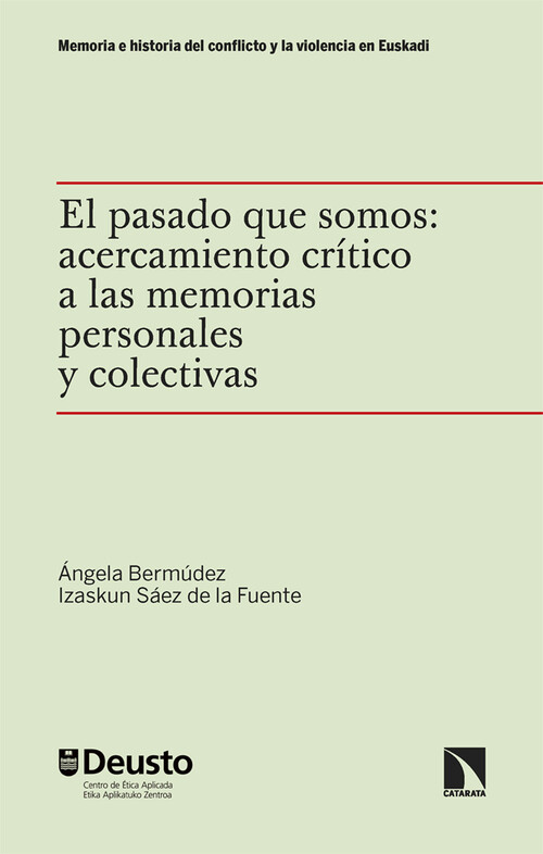PASADO QUE SOMOS, EL: ACERCAMIENTO CRITICO A LAS MEMORIAS P