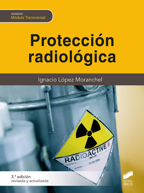 PROTECCION RADIOLOGICA (3.� EDICION REVISADA Y AMPLIADA)