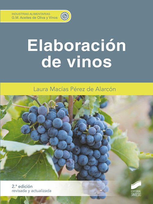ELABORACION DE VINOS (2.� EDICION REVISADA Y ACTUALIZADA)