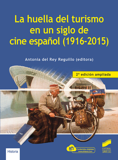 HUELLA DEL TURISMO EN UN SIGLO DE CINE ESPA�OL, LA (1916-201