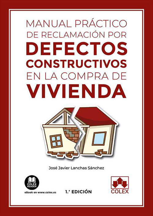 MANUAL PRACTICO DE RECLAMACION POR DEFECTOS CONSTRUCTIVOS E