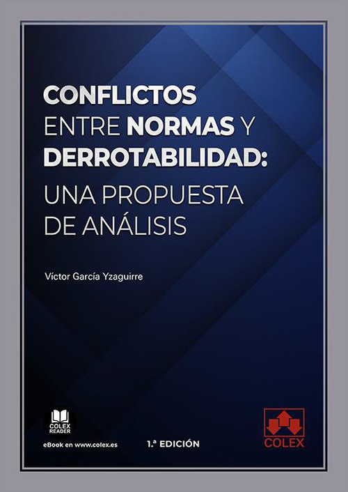 CONFLICTOS ENTRE NORMAS Y DERROTABILIDAD: UNA PROPUESTA DE