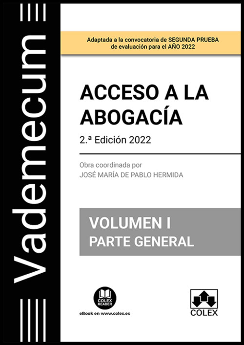 VADEMECUM ACCESO A LA ABOGACIA. VOLUMEN I. PARTE GENERAL