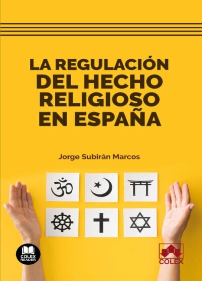 REGULACION DEL HECHO RELIGIOSO EN ESPA�A, LA