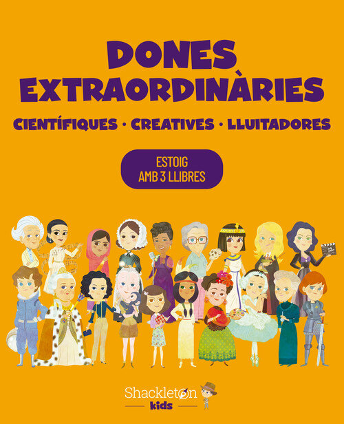 DONES EXTRAORDINARIES. CIENTIFIQUES, CREATIVES, LLUITADORES