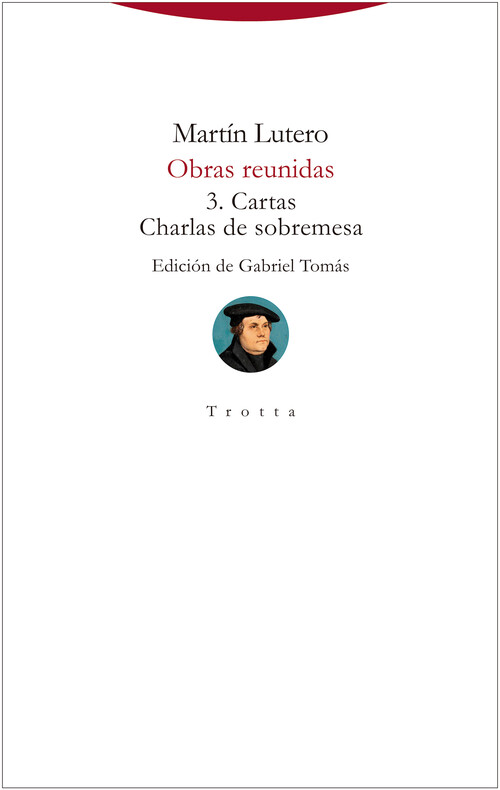 OBRAS REUNIDAS 3. CARTAS - CHARLAS DE SOBREMESA