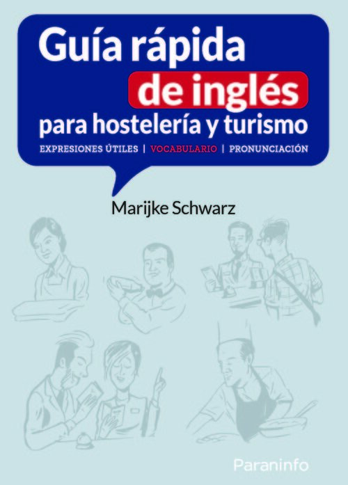 GUIA RAPIDA DE INGLES PARA HOSTELERIA Y TURISMO EXPRESIONES