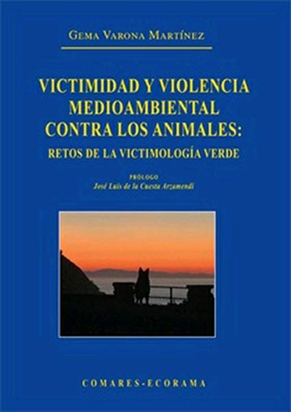 VICTIMIDAD Y VIOLENCIA MEDIOAMBIENTAL CONTRA LOS ANIMALES
