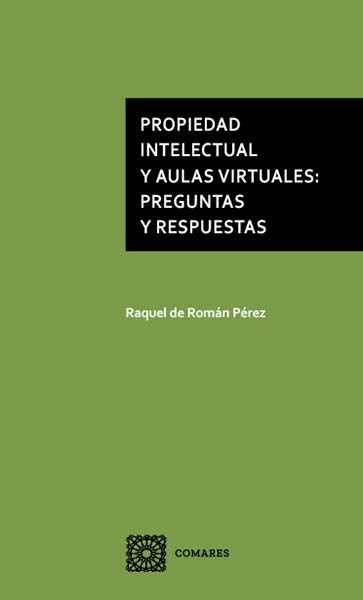 PROPIEDAD INTELECTUAL Y AULAS VIRTUALES: PREGUNTAS Y RESPUE