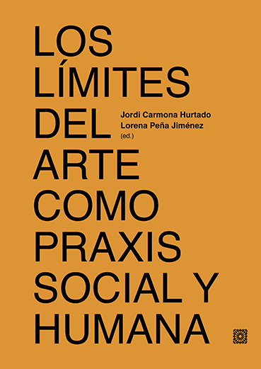 LIMITES DEL ARTE COMO PRAXIS SOCIAL Y HUMANA, LOS