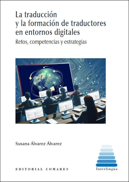 TRADUCCION Y LA FORMACION DE TRADUCTORES EN ENTORNOS DIGIT