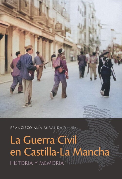 GUERRA CIVIL EN CASTILLA-LA MANCHA, LA