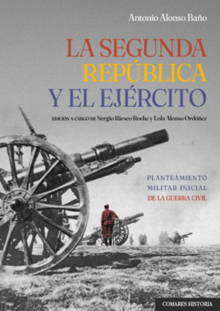SEGUNDA REPUBLICA Y EL EJERCITO, LA