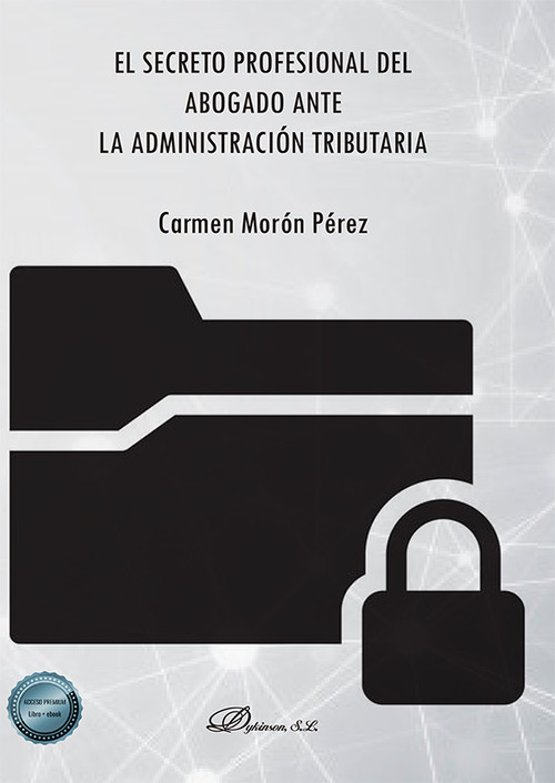 SECRETO PROFESIONAL DEL ABOGADO ANTE LA ADMINISTRACION TRIBU