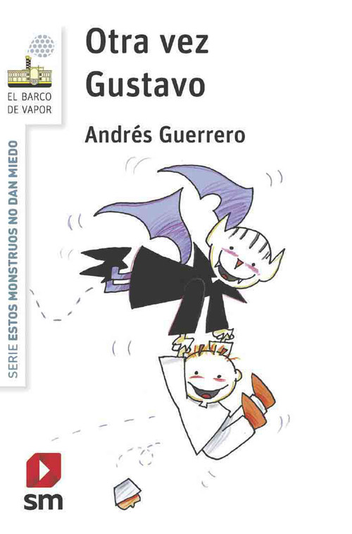 OTRA VEZ GUSTAVO. ESTOS MONSTRUOS NO DAN MIEDO