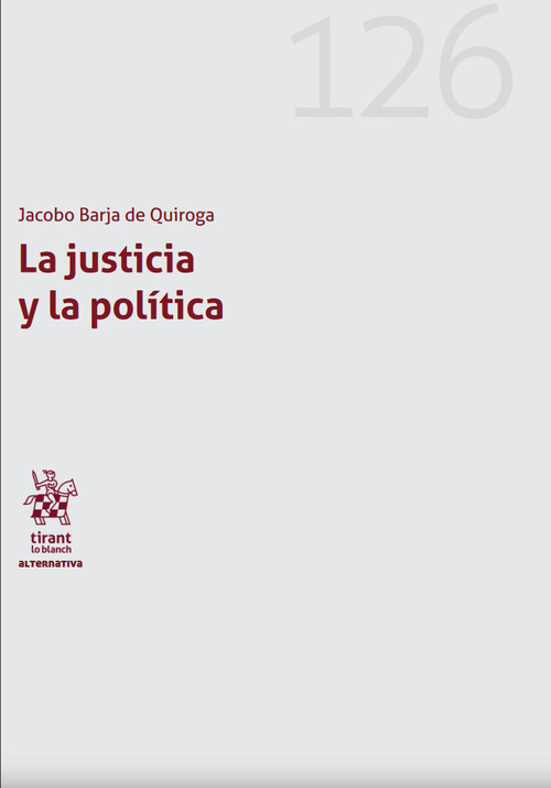 JUSTICIA Y LA POLITICA, LA