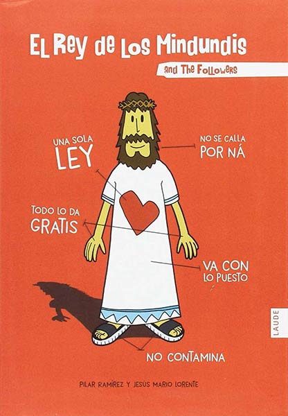 REY DE LOS MINDUNDIS AND THE FOLLOWERS, EL
