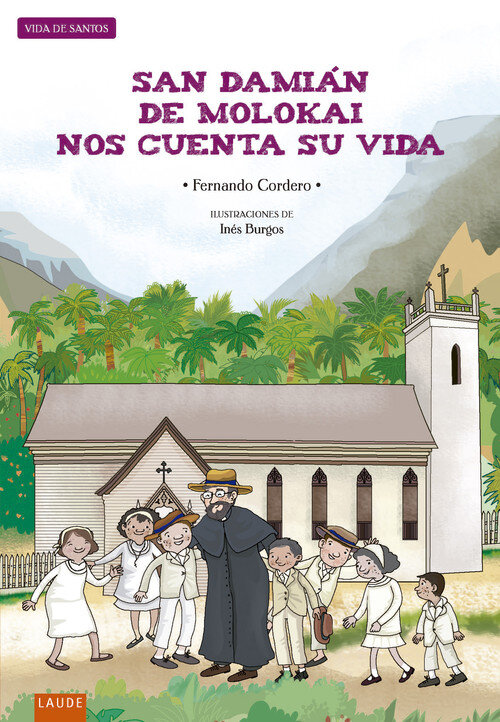 SAN DAMIAN DE MOLOKAI NOS CUENTA SU VIDA