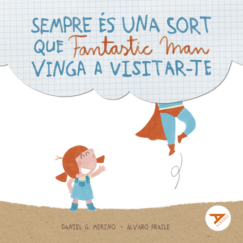 SEMPRE ES UNA SORT QUE FANTASTICMAN VINGA A VISITAR-TE