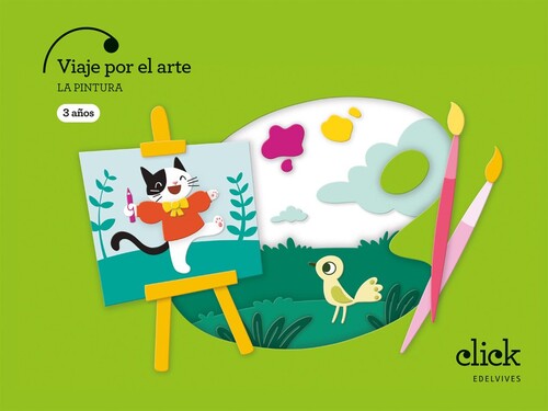 PINTORES Y PINTORAS. VIAJE POR EL ARTE: LA PINTURA 3 A�OS