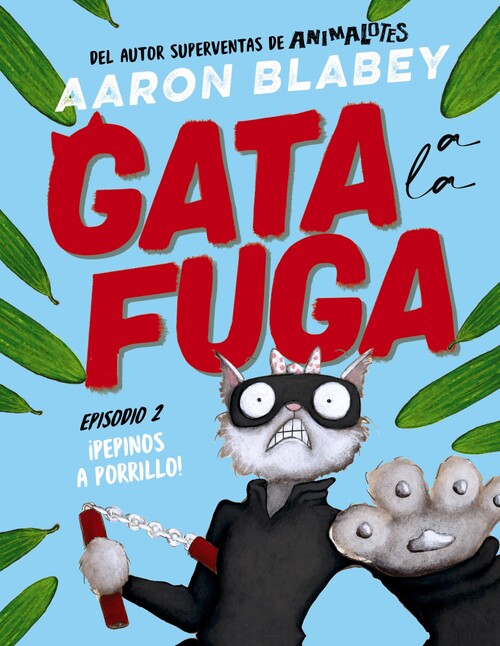 GATA A LA FUGA. EPISODIO 2: �PEPINOS A PORRILLO!