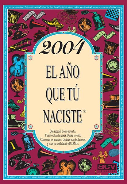 2004 EL A�O QUE TU NACISTE