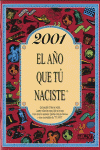 2001 EL A�O QUE TU NACISTE