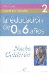 EDUCACION DE 0 A 6 A�OS,LA
