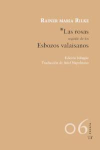 ROSAS SEGUIDO DE LOS ESBOZOS VALAISANO, LAS