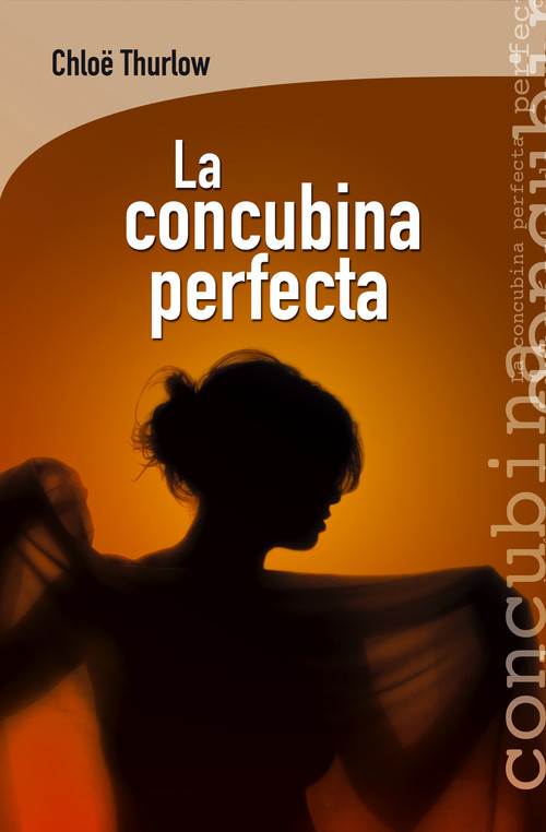 CONCUBINA PERFECTA, LA