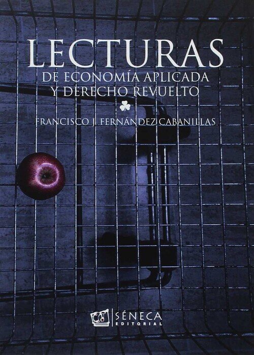 LECTURAS DE ECONOMIA APLICADA Y DERECHO REVUELTO