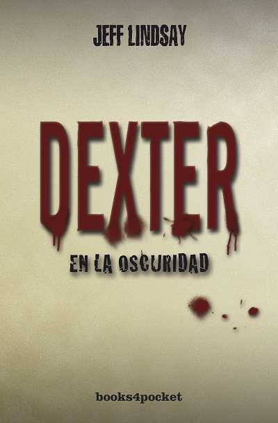 DEXTER EN LA OSCURIDAD B4P