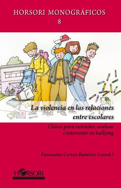 VIOLENCIA EN LAS RELACIONES ENTRE ESCOLARES., LA