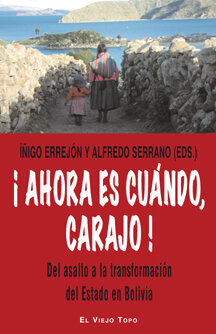AHORA ES CUANDO, CARAJO!-DEL ASALTO A LA TRANSFORMACION DEL