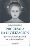 PROCESO A LA CIVILIZACION,EL-LA CRITICA DE LA MODERNIDAD EN