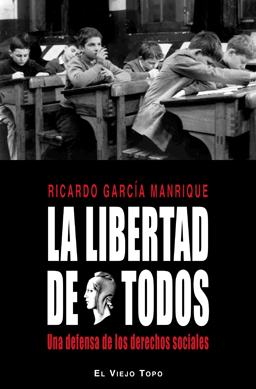 LIBERTAD DE TODOS,LA-UNA DEFENSA DE LOS DERECHOS SOCIALES