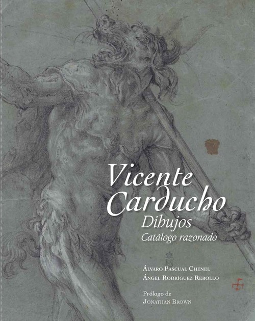 VICENTE CARDUCHO. DIBUJOS. CATALOGO RAZONADO