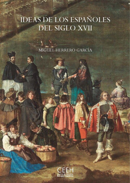 IDEAS DE LOS ESPA�OLES DEL SIGLO XVII