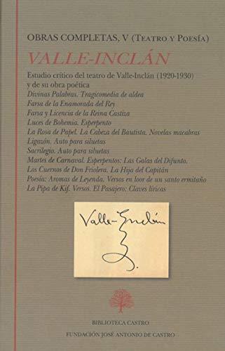 RAMON DEL VALLE-INCLAN V (TEATRO Y POESIA)