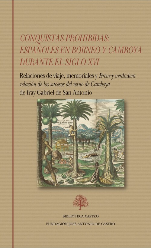 CONQUISTAS PROHIBIDAS: ESPA�OLES EN BORNEO Y CAMBOYA DURANTE