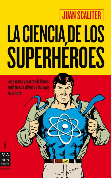 CIENCIA DE LOS SUPERHEROES, LA