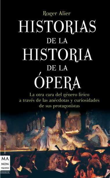 HISTORIAS DE LA HISTORIA DE LA OPERA
