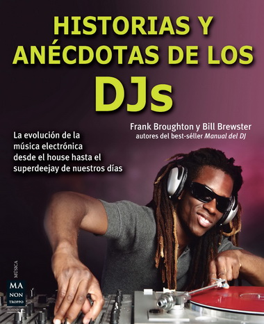 HISTORIAS Y ANECDOTAS DE LOS DJ'S