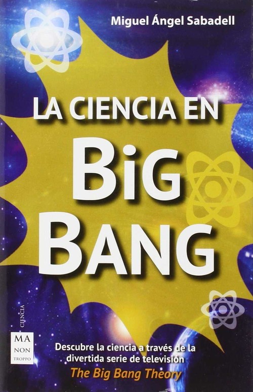 CIENCIA EN BIG BANG, LA