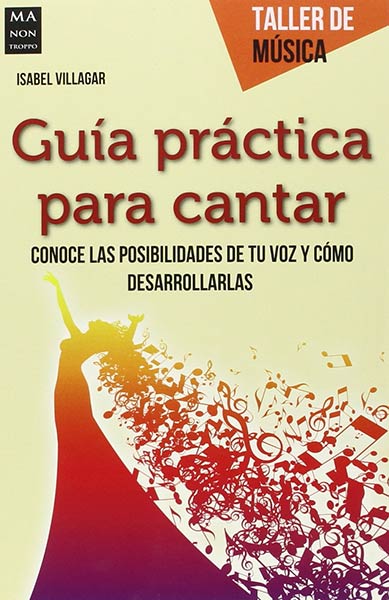 GUIA PRACTICA PARA CANTAR EN UN CORO (TALLER DE MUSICA)