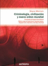 CRIMINOLOGIA CIVILIZACION Y NUEVO ORDEN MUNDIAL